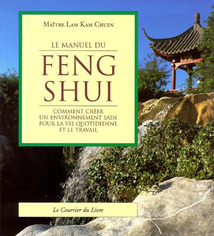 Le manuel du feng shui - Lam Kam Chuen -  Courrier du livre GF - Livre