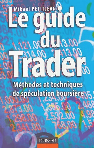 Livrenpoche : Le guide du trader - Mikael Petitjean - Livre