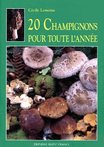 Livrenpoche : 20 champignons pour toute l'année - Cécile Lemoine - Livre