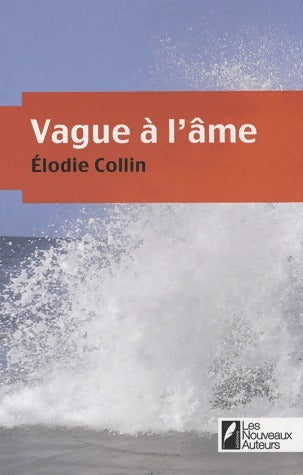 Livrenpoche : Vague à l'âme - Elodie Collin - Livre