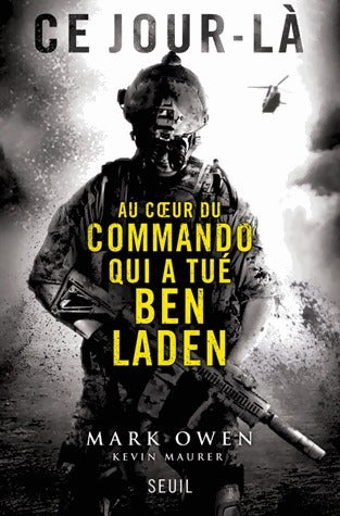 Livrenpoche : Ce jour-là. Au coeur du commando qui a tué Ben Laden - Mark Owen - Livre
