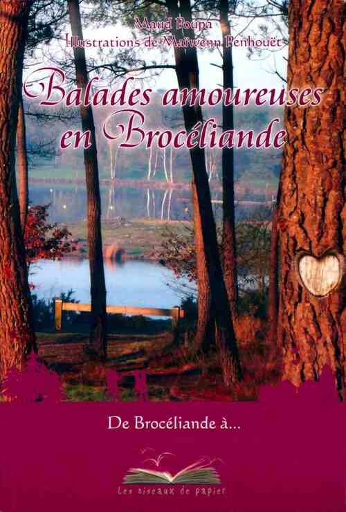 Livrenpoche : Balades amoureuses en Brocéliande - Maud Poupa - Livre