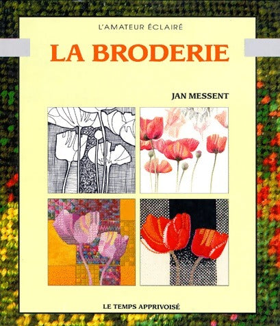 Livrenpoche : La broderie - Jan Messent - Livre