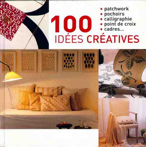 100 idées créatives - Collectif - Livre