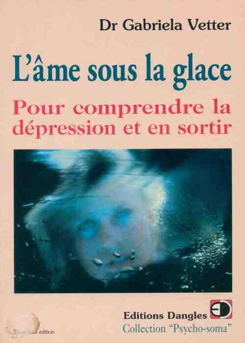 Livrenpoche : L'âme sous la glace - Gabriela Vetter - Livre