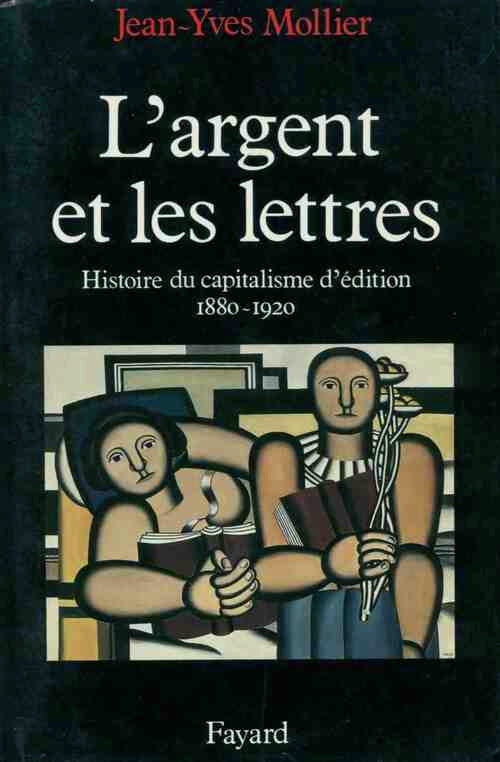 Livrenpoche : L'argent et les lettres - Jean-yves Mollier - Livre