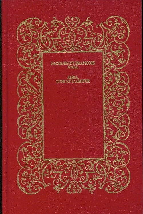 Livrenpoche : Alba, l'or et l'amour - Jacques Gall, François Gall - Livre