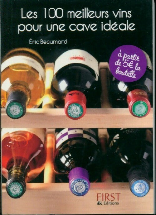 Livrenpoche : Les 100 meilleurs vins pour une cave idéale - Eric Beaumard - Livre