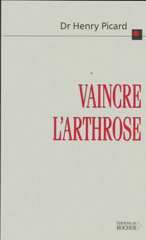 Livrenpoche : Vaincre l'arthrose - H. Picard - Livre