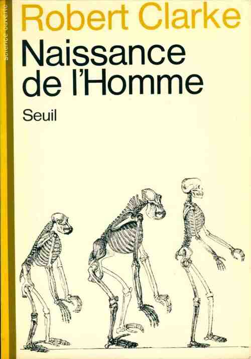 Livrenpoche : Naissance de l'Homme - Robert Clarke - Livre