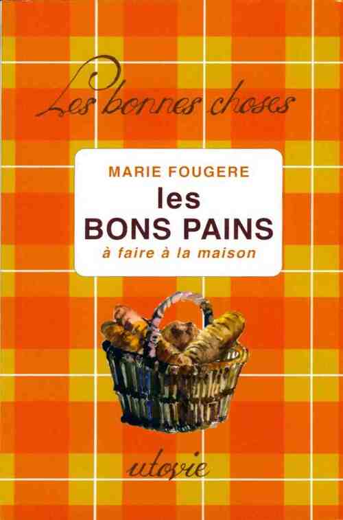 Livrenpoche : Les bons pains - Marie Fougère - Livre