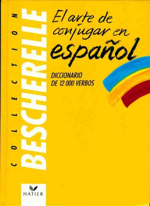 El arte de conjugar en español - Francis Matéo -  Bescherelle Poche - Livre