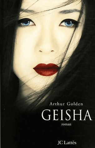 Geisha - Arthur Golden -  Lattès GF - Livre