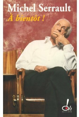 Livrenpoche : A bientôt ! - Michel Serrault - Livre