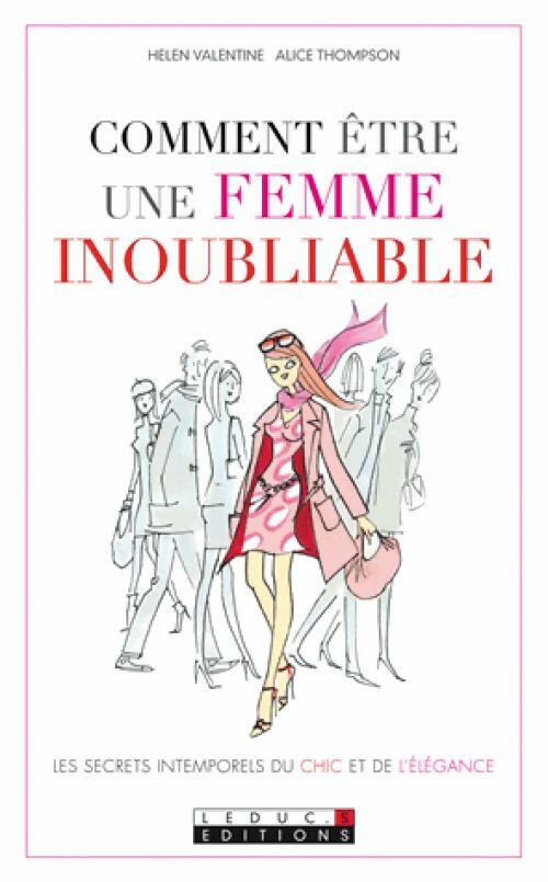Livrenpoche : Comment etre une femme inoubliable - Helen Valentine, Alice Thompson - Livre