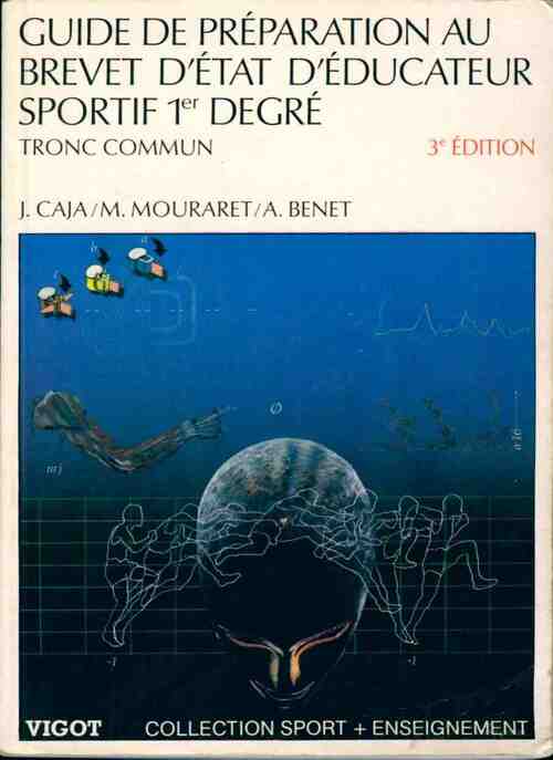 Livrenpoche : Guide de préparation au brevet d'Etat d'éducateur sportif 1er degré - J. Caja - Livre