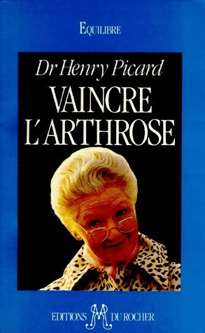 Livrenpoche : Vaincre l'arthrose - H. Picard - Livre