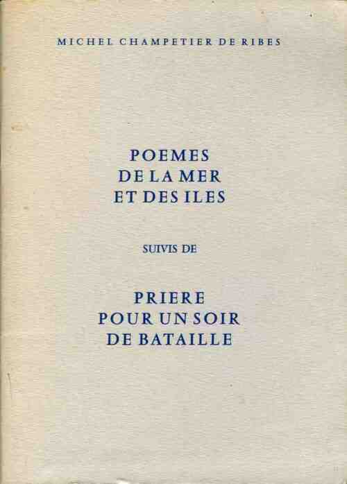 Livrenpoche : Poèmes de la mer et des îles - Michel Champetier de Ribes - Livre