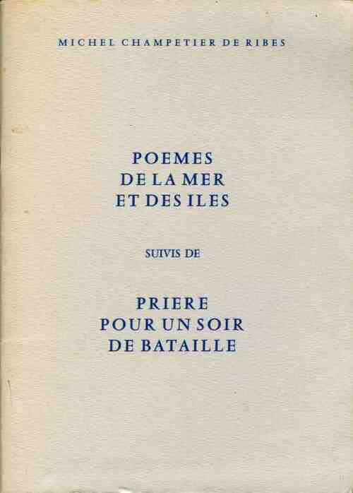 Poèmes de la mer et des îles - Michel Champetier de Ribes -  Compte d'auteur GF - Livre