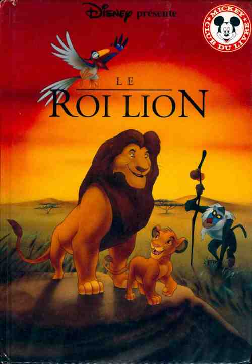 Le Roi Lion - Collectif -  Club du livre Mickey - Livre