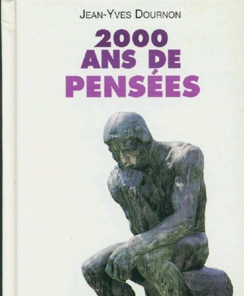 2000 ans de pensées - Jean-Yves Dournon - Livre