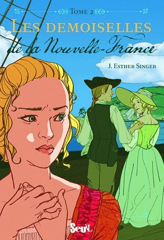 Livrenpoche : Les demoiselles de la Nouvelle-France : Tome II - J. Esther Singer - Livre