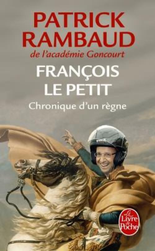 Livrenpoche : François le Petit - Patrick Rambaud - Livre