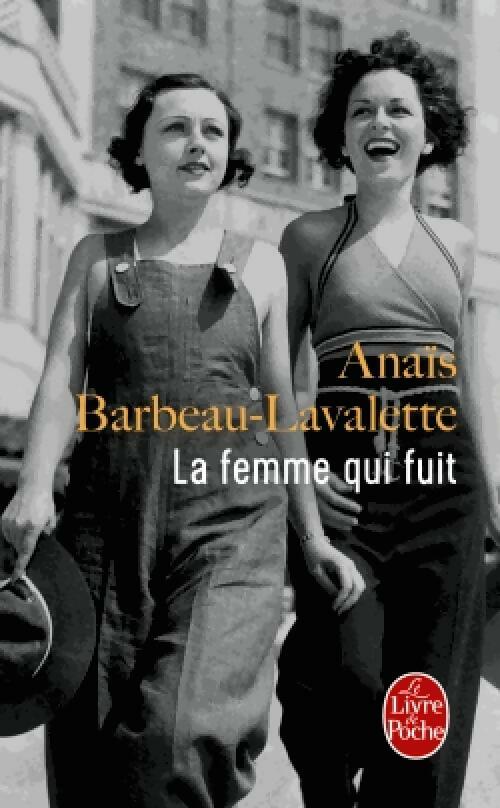 Livrenpoche : La Femme qui fuit - Anaïs Barbeau-Lavalette - Livre
