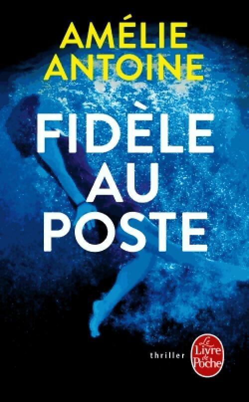 Livrenpoche : Fidèle au poste - Amélie Antoine - Livre