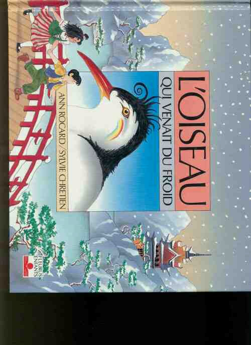 Livrenpoche : L'oiseau qui venait du froid - Ann Rocard - Livre