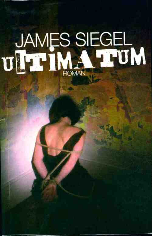 Livrenpoche : Ultimatum - James Siegel - Livre