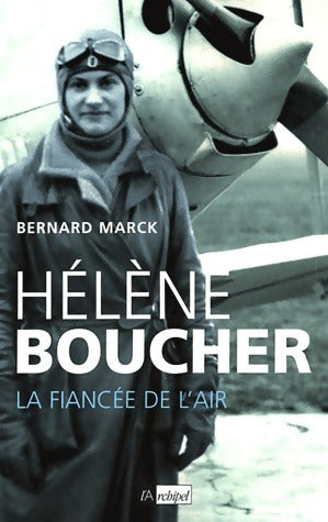 Livrenpoche : Hélène Boucher - Bernard Marck - Livre