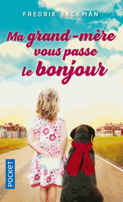 Livrenpoche : Ma grand-mère vous passe le bonjour - Frédérik Backman - Livre