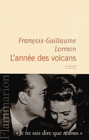Livrenpoche : L'année des volcans - François-Guillaume Lorrain - Livre