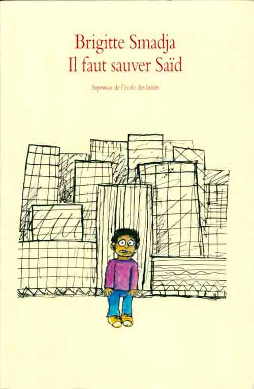 Livrenpoche : Il faut sauver Saïd - Brigitte Smadja - Livre