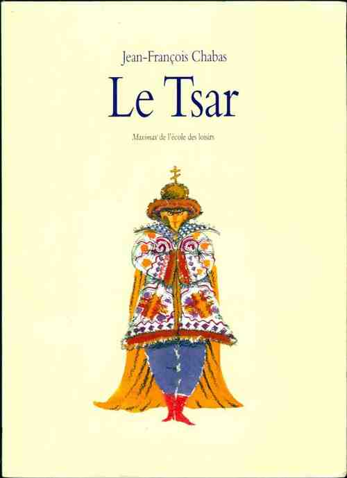 Livrenpoche : Le tsar - Jean-François Chabas - Livre