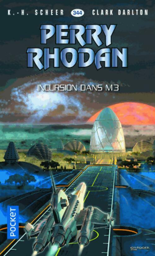 Livrenpoche : Incursion dans M3 - Karl Herbert Scheer, Clark Darlton - Livre