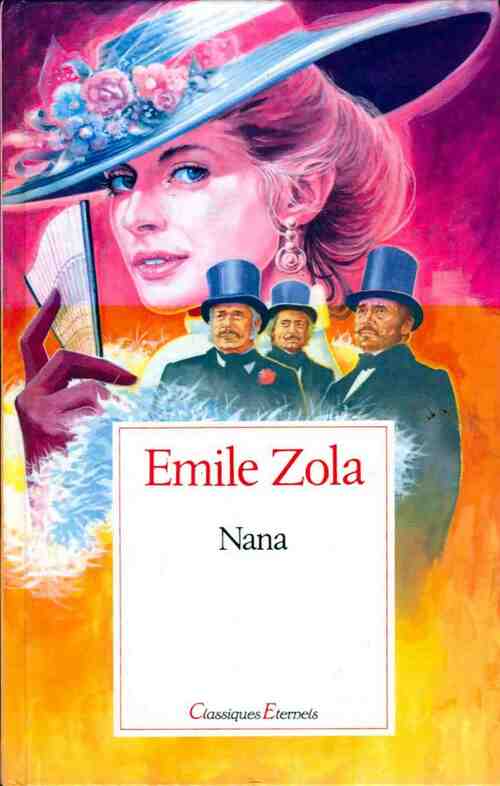 Nana - Emile Zola -  Classiques éternels - Livre