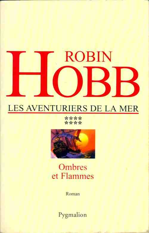 Livrenpoche : Les aventuriers de la mer Tome VIII : Ombres et flammes - Robin Hobb - Livre