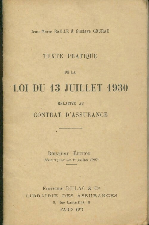 Livrenpoche : Texte pratique de la loi du 13 juillet 1930 - Jean-Marie Baille, Gustave Courau - Livre