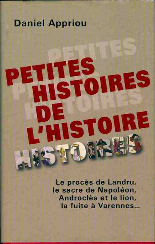 Livrenpoche : Petites histoires de l'histoire - Daniel Appriou - Livre