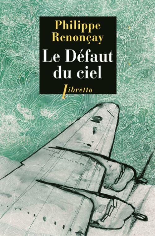 Le défaut du ciel - Philippe Renonçay - Livre