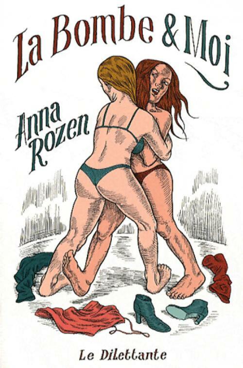 Livrenpoche : La bombe et moi - Anna Rozen - Livre
