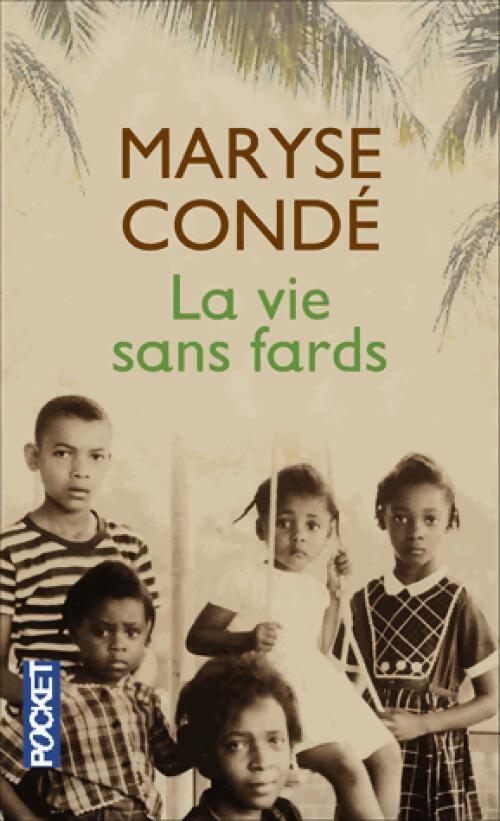 Livrenpoche : La vie sans fards - Maryse Condé - Livre