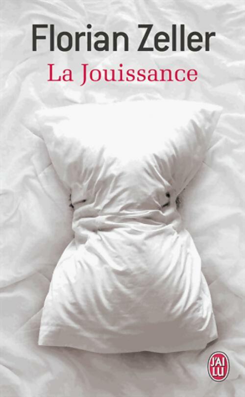 Livrenpoche : La jouissance - Florian Zeller - Livre