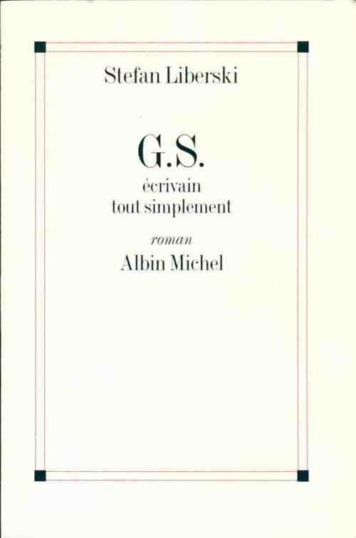 Livrenpoche : G.S., écrivain tout simplement - Stefan Liberski - Livre