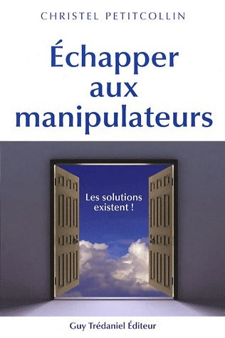 Livrenpoche : Échapper aux manipulateurs - Christel Petitcollin - Livre