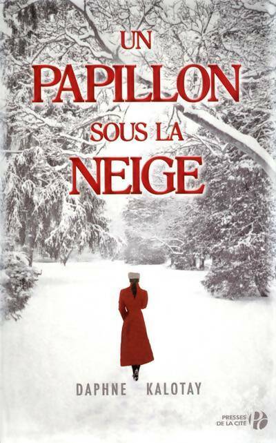 Un papillon sous la neige - Daphine Kalotay -  Presses de la Cité GF - Livre