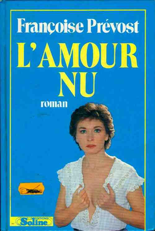 Livrenpoche : L'amour nu - Françoise Prévost - Livre