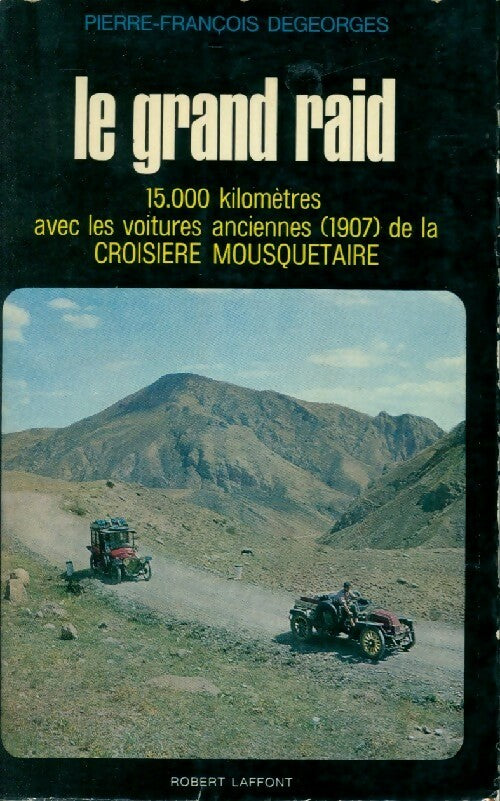 Livrenpoche : Le grand raid Volga - Pierre-François Degeorges - Livre